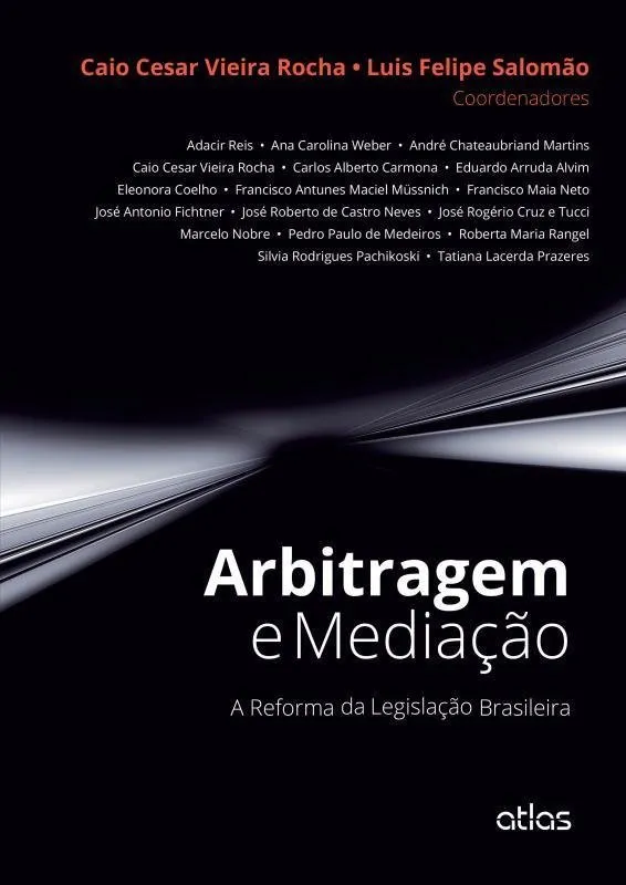 Arbitragem e mediação: a reforma da legislação brasileira