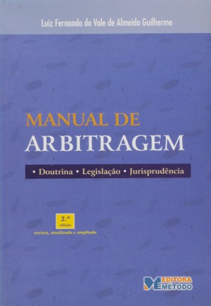 Manual de arbitragem: doutrina, legislação, jurisprudência