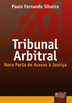 Tribunal arbitral: nova porta de acesso à justiça