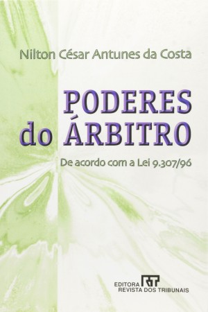 Poderes do árbitro: de acordo com a Lei 9.307/96