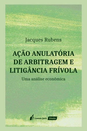 Ação anulatória de arbitragem e litigância frívola 