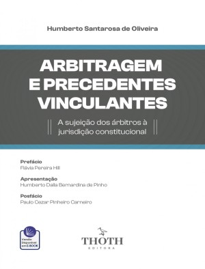 Arbitragem e precedentes vinculantes: a sujeição dos árbitros à jurisdição constitucional