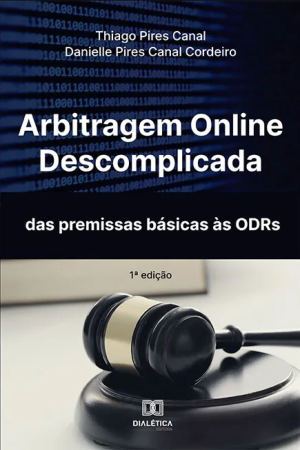 Arbitragem online descomplicada: das premissas básicas às ODRs