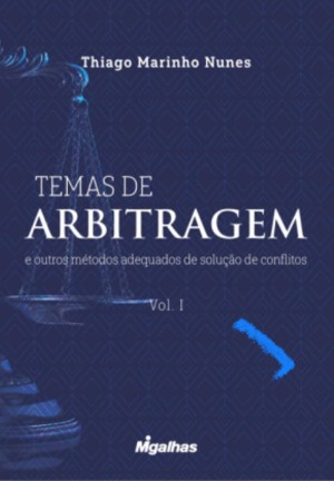 Temas de arbitragem e outros métodos adequados de solução de conflitos