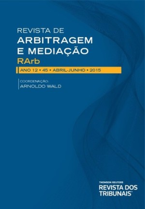 Lei 13.129, de 26 de maio de 2015: íntegra da Reforma à Lei de Arbitragem, vetos, exposição de motivos, relatório da Comissão de Juristas e pareceres da Comissão de Constituição e Justiça