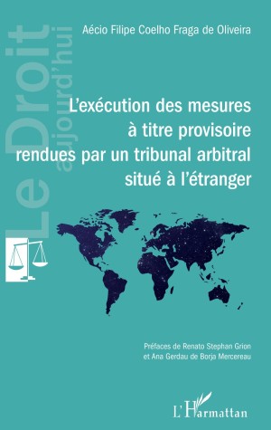 L' Exécution des mesures à titre provisoire rendues par un tribunal arbitral situé à l'étranger